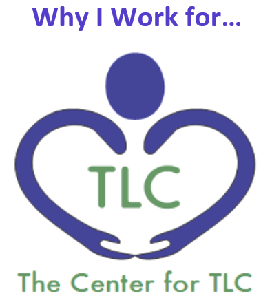 Why I Work for TLC